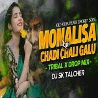 Monalisa (Tribal House Mix) Dj Sk Talcher