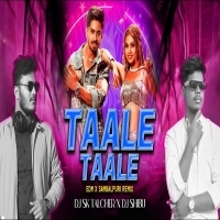 TAALE TAALE (EDM SAMBALPURI REMIX) DJ SK TALCHER X DJ SHIBU