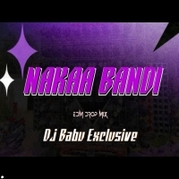 NAKAA BANDI (EDM DROP) DJ BABU EXCLUSIVE
